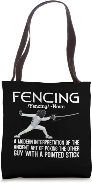 Fencing A Modern Interpretation of The Ancient Art of Poking Tote Bag