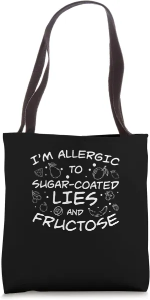 Fructose Intolerant Allergic To Sugar-Coated Tote Bag