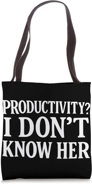 Funny Anti-Productivity Quote for Lazy Days Tote Bag