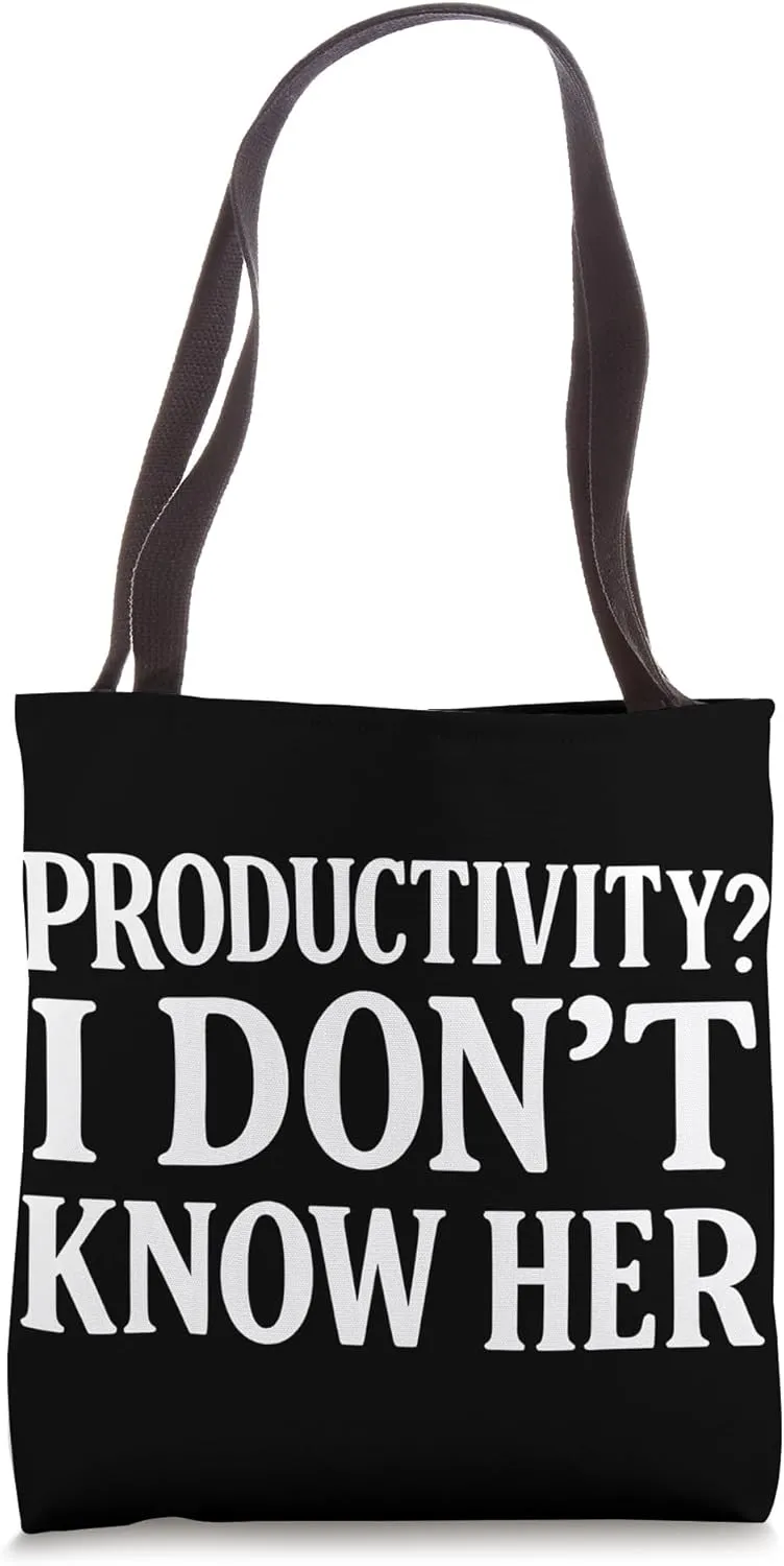 Funny Anti-Productivity Quote for Lazy Days Tote Bag