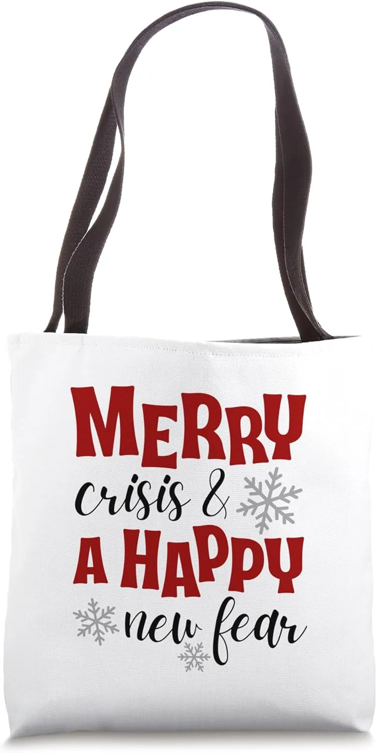 Merry Crisis & A Happy New Fear Boldly Sarcastic Tote Bag