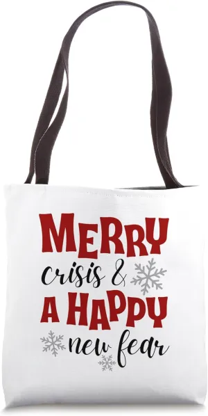 Merry Crisis & A Happy New Fear Boldly Sarcastic Tote Bag